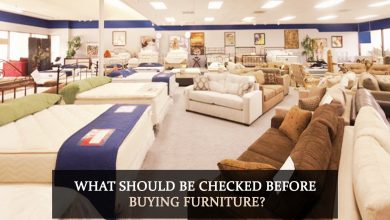 What Should Be Checked Before Buying Furniture?
