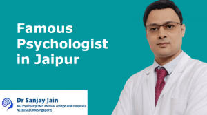 Famous Psychologist in Jaipur